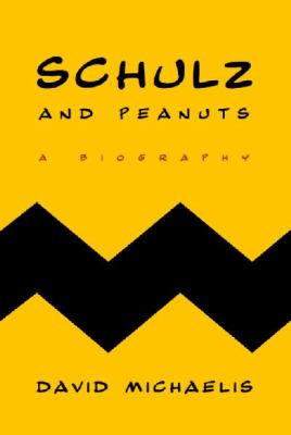 Schulz and Peanuts by David Michaelis