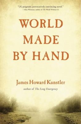 World made by hand by James Howard Kunstler