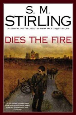Dies the fire by S. M. Stirling