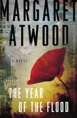 The year of the flood by Margaret Atwood, (1939-)