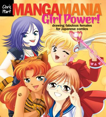 Manga mania girl power! by Christopher Hart, (1957-)