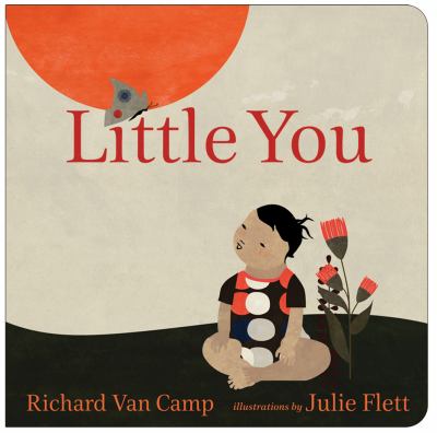 Little you by Richard Van Camp, (1971-)