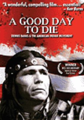 A good day to die 