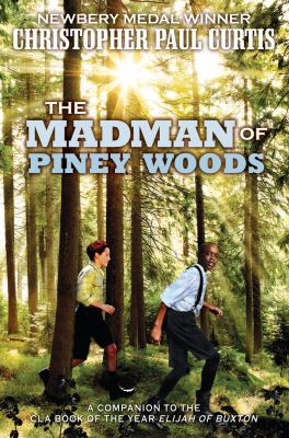 The madman of Piney Woods by Christopher Paul Curtis