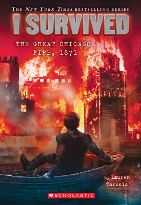I survived the Great Chicago Fire, 1871 by Lauren Tarshis,