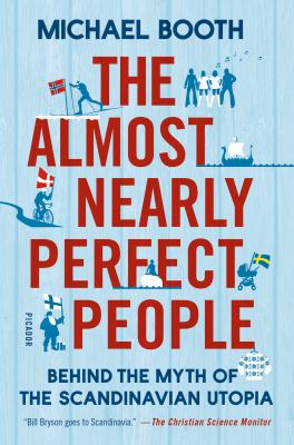 The almost nearly perfect people by Michael Booth