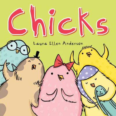 Chicks by Laura Ellen Anderson