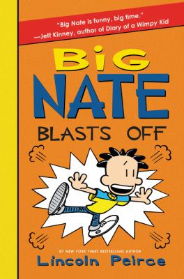 Big Nate blasts off by Lincoln Peirce,