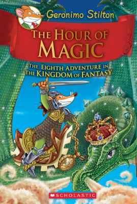 The hour of magic by Geronimo Stilton,