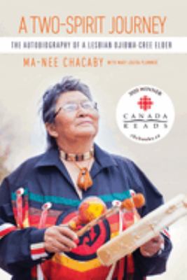 A two-spirit journey by Ma-Nee Chacaby, (1950-)