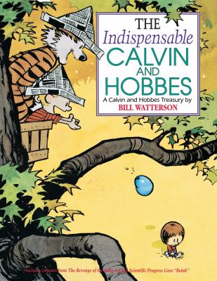 The indispensable Calvin and Hobbes by Bill Watterson
