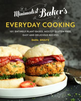 Minimalist Baker's everyday cooking by Dana Shultz