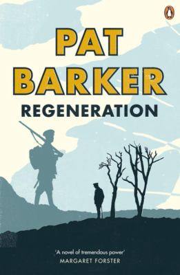 Regeneration by Pat Barker, (1943-)