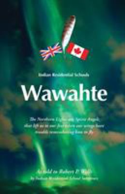 Wawahte by Robert P. Wells