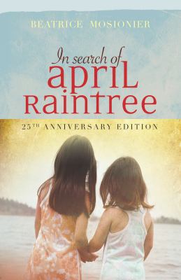 In search of April Raintree by Beatrice Mosionier, (1949-)