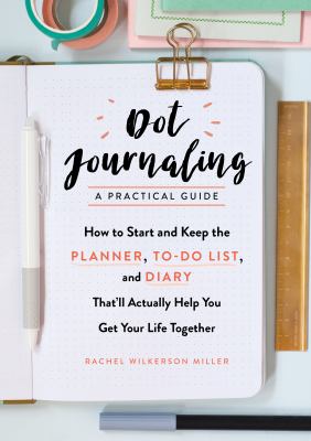 Dot journaling by Rachel Wilkerson Miller