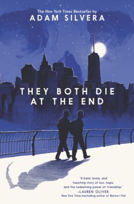 They both die at the end by Adam Silvera, (1990-)