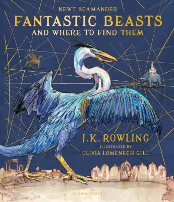 Fantastic beasts and where to find them by Newt Scamander,