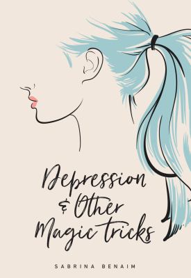 Depression & other magic tricks by Sabrina Benaim