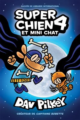 Super Chien by Dav Pilkey, (1966-)