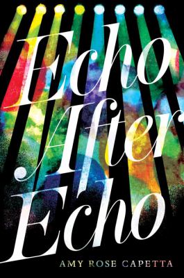 Echo after echo by Amy Rose Capetta