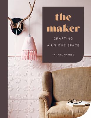 The maker by Tamara Maynes