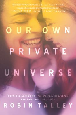Our own private universe by Robin Talley