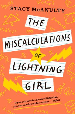 The miscalculations of Lightning Girl by Stacy McAnulty