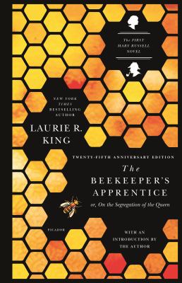 The beekeeper's apprentice, or, On the segregation of the queen by Laurie R. King