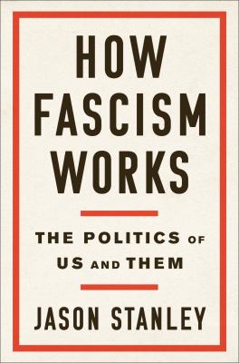How fascism works by Jason Stanley,