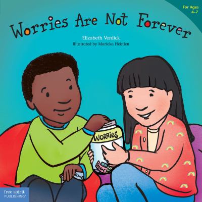 Worries are not forever by Elizabeth Verdick,