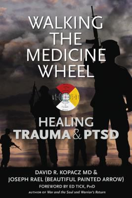 Walking the medicine wheel by David R. Kopacz