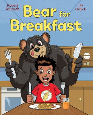 Bear for breakfast by Robert N. Munsch, (1945-)