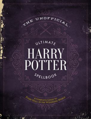 The unofficial ultimate Harry Potter spellbook 