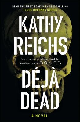 Déjà dead by Kathy Reichs,