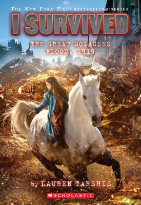 I survived the Great Molasses Flood, 1919 by Lauren Tarshis,