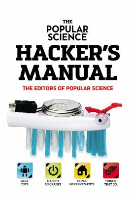 The Popular Science hacker's manual 