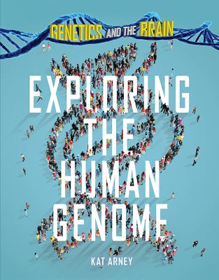 Exploring the human genome by Kat Arney