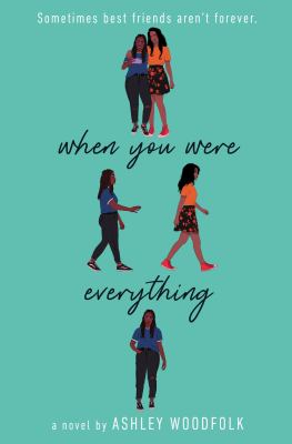When you were everything by Ashley Woodfolk