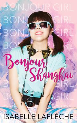 Bonjour Shanghai by Isabelle Laflèche, (1970-)