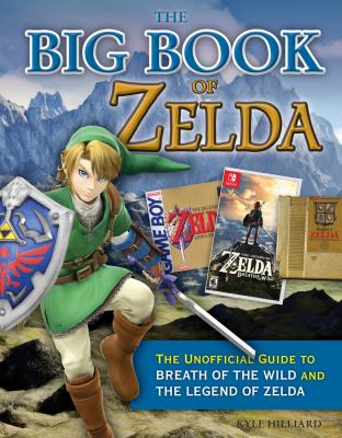 The big book of Zelda by Kyle Hilliard