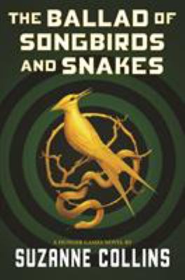 The ballad of songbirds and snakes by Suzanne Collins