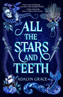 All the stars and teeth by Adalyn Grace