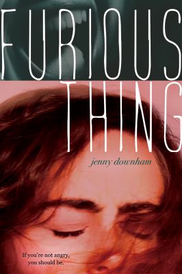 Furious thing by Jenny Downham