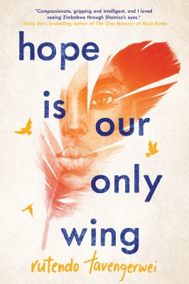 Hope is our only wing by Rutendo Tavengerwei