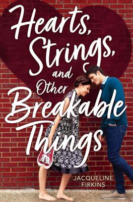 Hearts, strings, and other breakable things by Jacqueline Firkins