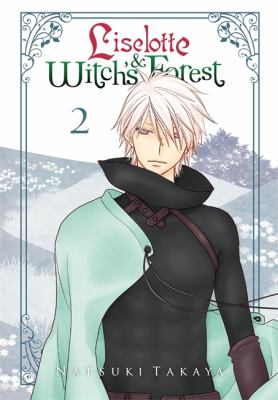 Liselotte & Witch's Forest by Natsuki Takaya, (1973-)