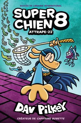Attrape-22 by Dav Pilkey, (1966-)