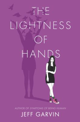 The lightness of hands by Jeff Garvin