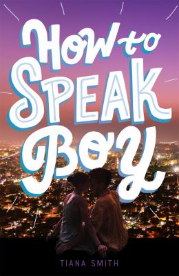 How to speak boy by Tiana Smith